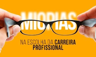 Miopías na Escolha da Carreira Profissional